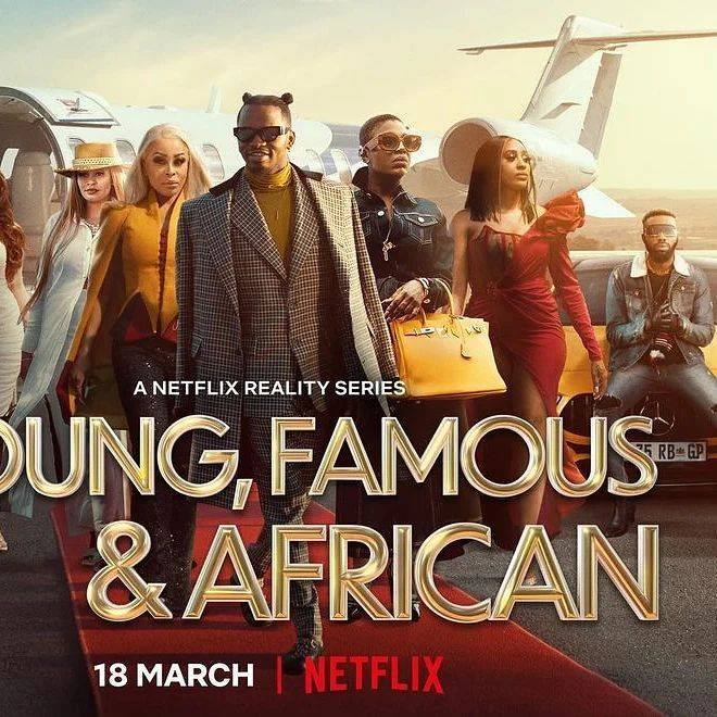 Young, Famous, and African; will be the first African reality show to air on Netflix