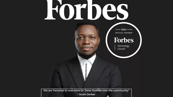 Cyber Security Expert, Dr. Fene Osakwe, Accepted Into Forbes Council