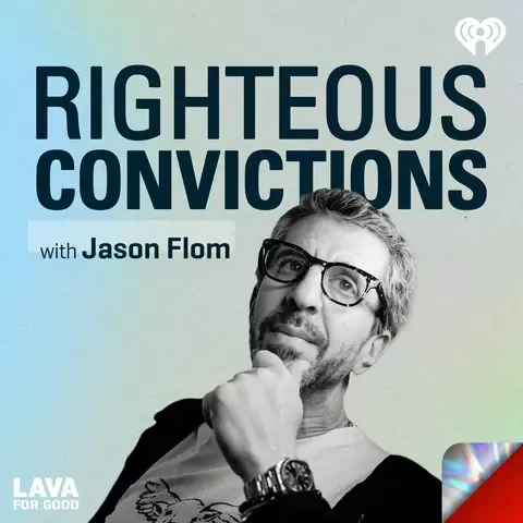 Righteous Convictions with Jason Flom