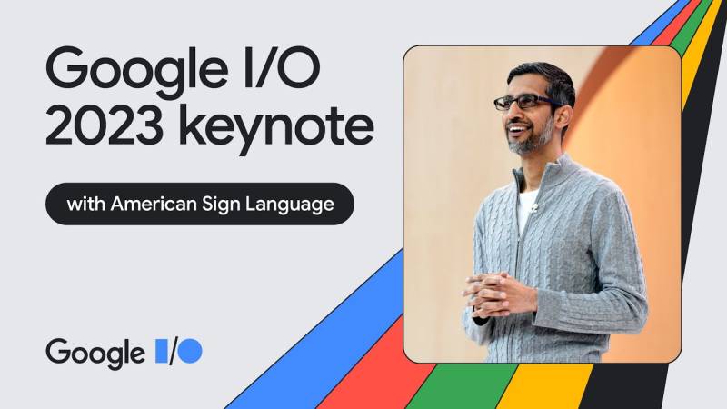 Google Keynote (Google I/O ‘23)