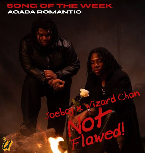 Joeboy x Wizard Chan - "Agaba Romantic" For mind and soul, not just the feet